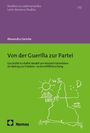 Titel: "Von der Guerilla zur Partei." Oben: "Studien zu Lateinamerika." Unten: Grünes Cover, weiße Skizze.