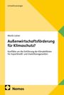 Moritz Leiner: Außenwirtschaftsförderung für Klimaschutz?, Buch