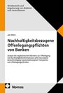 Titel: Nachhaltigkeitsbezogene Offenlegungspflichten von Banken. Autorenname: Jan Merz. Verlag: Nomos.