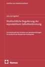 Engelbert: Strafrechtliche Regulierung der reproduktiven Selbstbestimmung, Buch