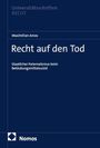 Titel: "Recht auf den Tod." Untertitel: "Staatlicher Paternalismus beim Betäubungsmittelsuizid." Autor: Maximilian Amos. Logo: Nomos.