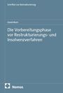 „Die Vorbereitungsphase vor Restrukturierungs- und Insolvenzverfahren“ von David Blum, Schriften zur Restrukturierung. Ein Nomos-Logo.