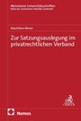 Münchener Universitätsschriften, Maximilian Wirsen, Zur Satzungsauslegung im privatrechtlichen Verband. Nomos Logo unten.