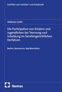 Titel: "Die Partizipation von Kindern und Jugendlichen bei Trennung und Scheidung im familiengerichtlichen Verfahren."