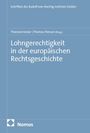Titel: "Lohngerechtigkeit in der europäischen Rechtsgeschichte." Herausgeber: Thorsten Keiser, Thomas Pierson. Nomos-Logo.