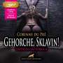 Corinne du Pré: Gehorche, Sklavin! Erotik SM-Audio Story | Erotisches SM-Hörbuch MP3CD, MP3