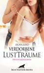 Joona Lund: Verdorbene LustTräume | Erotischer Roman, Buch