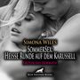 Simona Wiles: SommerSex: Heiße Runde auf dem Karussell | Erotik Audio Story | Erotisches Hörbuch Audio CD, CD