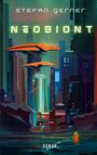 Stefan Gerner: Neobiont, Buch