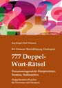 Jörg Ringel: Bei Demenz: Beschäftigung, Denksport - 777 Doppelwort-Rätsel - Zusammengesetzte Hauptwörter, Nomen, Substantive, Buch