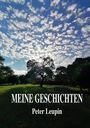 Peter Leupin: Meine Geschichten, Buch