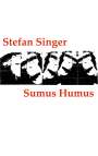 Stefan Singer: Sumus Humus, Buch