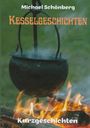 Michael Schönberg: Kesselgeschichten, Buch