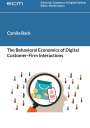 Camila Back: The Behavioral Economics of Digital Customer-Firm Interactions, Buch