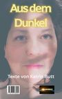 Katrin Butt: Aus dem Dunkel, Buch