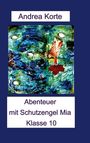 Andrea Korte: Abenteuer mit Schutzengel Mia, Buch