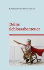Kindergärtner Benno Hocke: Deine Schlossabenteuer, Buch