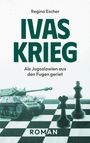 Regina Escher: Ivas Krieg, Buch