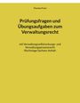 Thorsten Franz: Prüfungsfragen und Übungsaufgaben zum Verwaltungsrecht, Buch