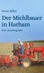 Franz Biller: Der Michlbauer in Harham, Buch