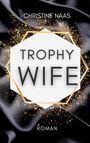 Christine Naas: Trophy Wife, Buch