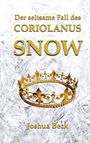 Joshua Beck: Der seltsame Fall des Coriolanus Snow, Buch