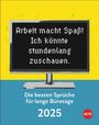 : Die besten Sprüche für lange Bürotage Tagesabreißkalender 2025, KAL