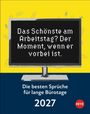 „Das Schönste am Arbeitstag? Der Moment, wenn er vorbei ist.“ Unten: „Die besten Sprüche für lange Bürotage 2027“.