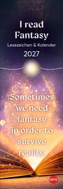 "I read Fantasy. Lesezeichen & Kalender 2027. Sometimes we need fantasy in order to survive reality." Buch mit Licht.