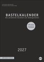 "Bastelkalender, das persönliche Geschenk zum Selbstgestalten, mit extra Titelblatt, 2027, edler Karton in Schwarz."
