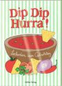 : Dip Dip Hurra!, Buch