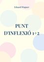 Eduard Wagner: Punt d'inflexió 1+2, Buch