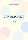 Eduard Wagner: Vendepunkt 1+2, Buch