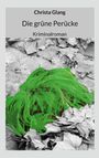 Christa Glang: Die grüne Perücke, Buch