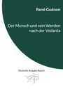 René Guénon: Der Mensch und sein Werden nach der Vedanta, Buch