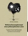 Peter Günzel: Weltanschauungskonzept eines philosophischen Laien, Buch