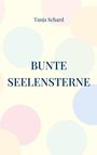 Tanja Schard: Bunte Seelensterne, Buch