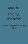 Gideon Pfeil: Trading decrypted, Buch