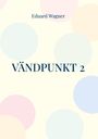 Eduard Wagner: Vändpunkt 2, Buch