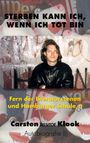 Carsten Klook: Sterben kann ich, wenn ich tot bin, Buch