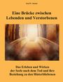 Josef F. Justen: Eine Brücke zwischen Lebenden und Verstorbenen, Buch