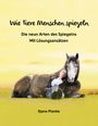 Iljana Planke: Wie Tiere Menschen spiegeln - Die neun Arten des Spiegelns, Buch