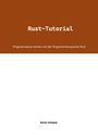 Kevin Scholze: Rust-Tutorial, Buch