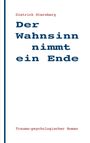 Dietrich Sternberg: Der Wahnsinn nimmt ein Ende, Buch