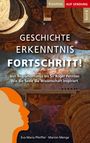 Eva Maria Pfeiffer: Geschichte Erkenntnis Fortschritt!, Buch