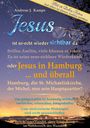 Andreas J. Kampe: Jesus ist ur-echt wieder sichtbar da Stilles Antlitz, viele können es sehen: Es ist seine neue sichtbare Wiederkunft oder Jesus in Hamburg ... und überall Hamburg, die St. Michaeliskirche, der Michel, nun sein Hauptquartier?, Buch