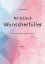 Albina Filatov: Wunscherfüller Notizblock, Buch