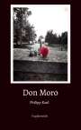 Philipp Kaul: Don Moro, Buch