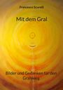 Francesco Scurelli: Mit dem Gral, Buch