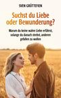 Sven Grüttefien: Suchst du Liebe oder Bewunderung?, Buch
